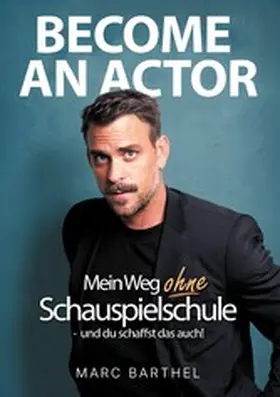 Barthel |  Become An Actor | eBook | Sack Fachmedien