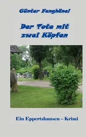 Fanghänel |  Der Tote mit zwei Köpfen | eBook | Sack Fachmedien