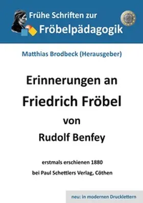 Benfey / Brodbeck |  Erinnerungen an Friedrich Fröbel | Buch |  Sack Fachmedien