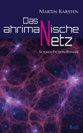 Karsten |  Das ahrimanische Netz | Buch |  Sack Fachmedien