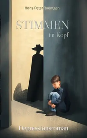 Roentgen |  Stimmen im Kopf - Depressionsroman | Buch |  Sack Fachmedien