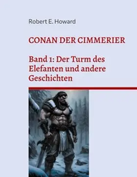 Howard / Moeller |  Conan der Cimmerier | Buch |  Sack Fachmedien
