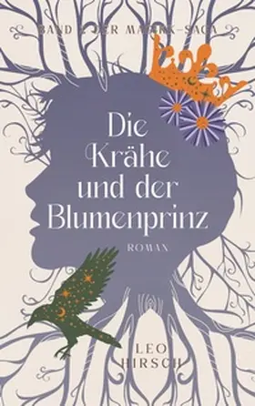 Hirsch |  Die Krähe und der Blumenprinz | Buch |  Sack Fachmedien