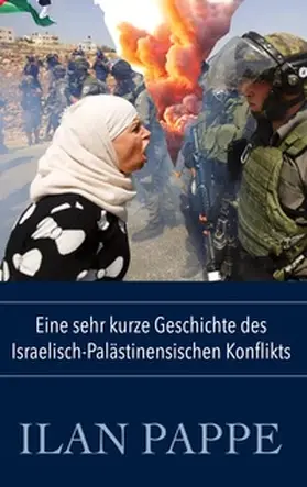 Pappe |  Eine sehr kurze Geschichte des Israelisch-Palästinensischen Konflikts | Buch |  Sack Fachmedien