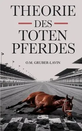 GRUBER-LAVIN |  Theorie des toten Pferdes | Buch |  Sack Fachmedien