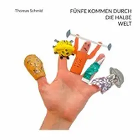 Schmid |  Fünfe kommen durch die halbe Welt | eBook | Sack Fachmedien