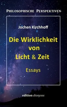 Kirchhoff |  Die Wirklichkeit von Licht & Zeit | Buch |  Sack Fachmedien