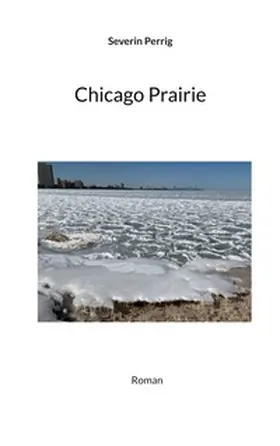 Perrig |  Chicago Prairie | Buch |  Sack Fachmedien