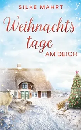 Mahrt |  Weihnachtstage am Deich | Buch |  Sack Fachmedien