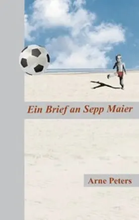 Peters |  Ein Brief an Sepp Maier | eBook | Sack Fachmedien
