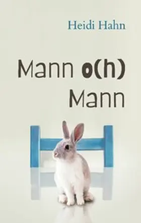 Hahn |  Mann o(h) Mann | eBook | Sack Fachmedien
