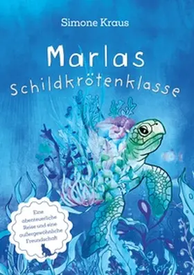 Kraus |  Marlas Schildkrötenklasse | Buch |  Sack Fachmedien