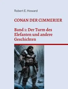 Howard / Moeller |  Conan der Cimmerier | eBook | Sack Fachmedien