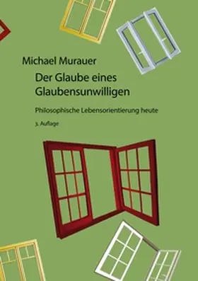 Murauer |  Der Glaube eines Glaubensunwilligen | Buch |  Sack Fachmedien