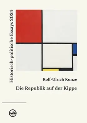 Kunze |  Die Republik auf der Kippe | Buch |  Sack Fachmedien