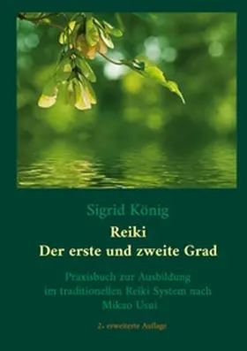 König |  Reiki - Der erste und zweite Grad | Buch |  Sack Fachmedien