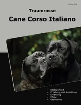 Gallo |  Traumrasse Cane Corso Italiano | Buch |  Sack Fachmedien
