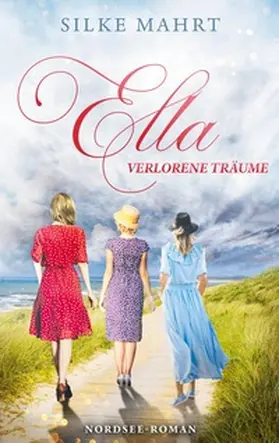 Mahrt |  Ella - Verlorene Träume | Buch |  Sack Fachmedien
