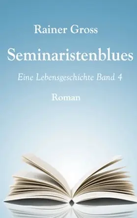 Gross | Seminaristenblues | Buch | 978-3-8192-4797-2 | www2.sack.de