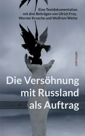 Frey | Die Versöhnung mit Russland als Auftrag | Buch | 978-3-8192-4884-9 | sack.de