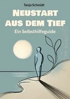 Schmidt |  Neustart aus dem Tief | eBook | Sack Fachmedien