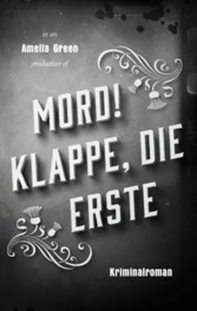 Green |  Mord! Klappe, die erste | eBook | Sack Fachmedien