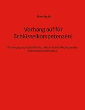 Jecht |  Vorhang auf für Schlüsselkompetenzen! | eBook | Sack Fachmedien