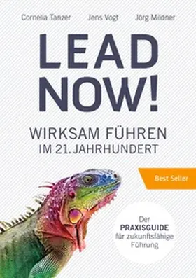 Tanzer / Vogt / Mildner |  Lead Now! | Buch |  Sack Fachmedien