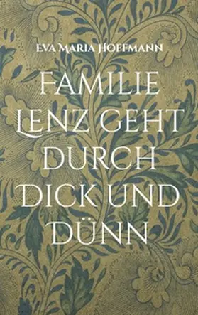 Hoffmann |  Familie Lenz geht durch Dick und Dünn | Buch |  Sack Fachmedien