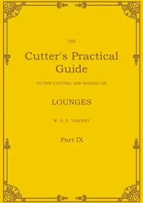 VINCENT |  The Cutter's Practical Guide, Part 9 | Buch |  Sack Fachmedien