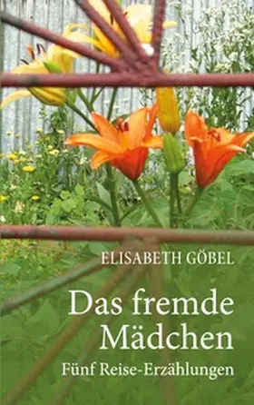 Göbel |  Das fremde Mädchen | Buch |  Sack Fachmedien