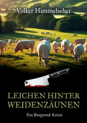 Himmelseher |  Leichen hinter Weidenzäunen | Buch |  Sack Fachmedien