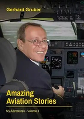 Gruber |  Amazing Aviation Stories, Volume 1 | eBook | Sack Fachmedien