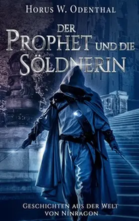 Odenthal |  Der Prophet und die Söldnerin | Buch |  Sack Fachmedien