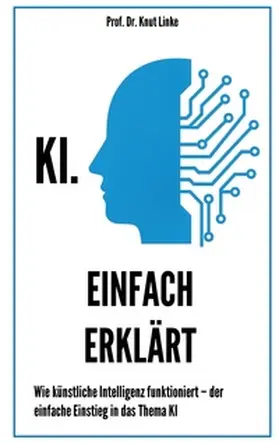 Linke |  KI. Einfach erklärt | Buch |  Sack Fachmedien