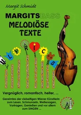 Schmidt |  Margitsbass Melodiöse Texte | Buch |  Sack Fachmedien