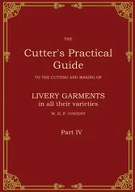 Vincent |  The Cutter's Practical Guide, Part 4 | eBook | Sack Fachmedien