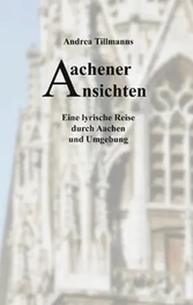 Tillmanns |  Aachener Ansichten | eBook | Sack Fachmedien