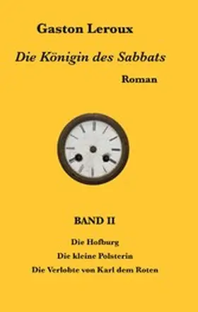 Leroux / Held |  Die Königin des Sabbats | eBook | Sack Fachmedien
