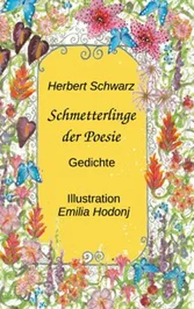 Schwarz |  Schmetterlinge der Poesie | eBook | Sack Fachmedien