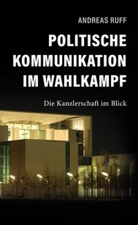 Ruff |  Politische Kommunikation im Wahlkampf | Buch |  Sack Fachmedien