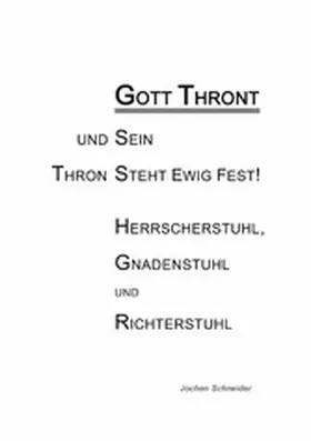 Schneider |  Gott thront und Sein Thron steht ewig fest | eBook | Sack Fachmedien
