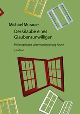Murauer |  Der Glaube eines Glaubensunwilligen | eBook | Sack Fachmedien