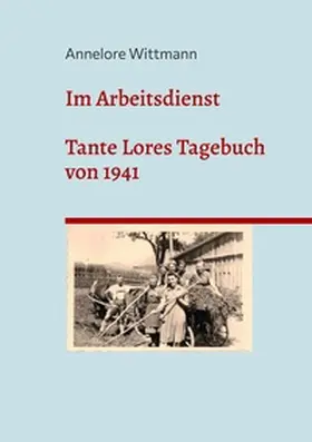 Wittmann / Schott |  Im Arbeitsdienst | Buch |  Sack Fachmedien