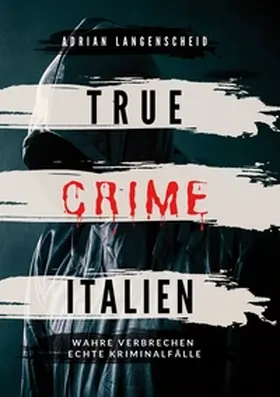 Langenscheid / Berg / Jennar |  True Crime Italien | Buch |  Sack Fachmedien