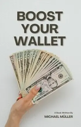 Müller |  Boost your Wallet | eBook | Sack Fachmedien