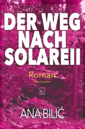 Bilic |  Der Weg nach Solareii | Buch |  Sack Fachmedien