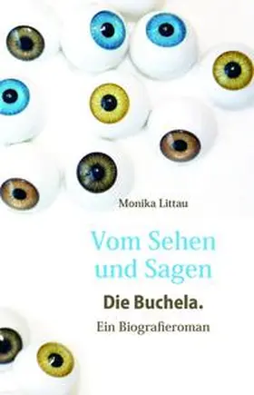 Littau |  Vom Sehen und Sagen. Die Buchela. | Buch |  Sack Fachmedien