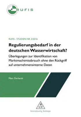 Derhardt |  Regulierungsbedarf in der deutschen Wasserwirtschaft? | Buch |  Sack Fachmedien