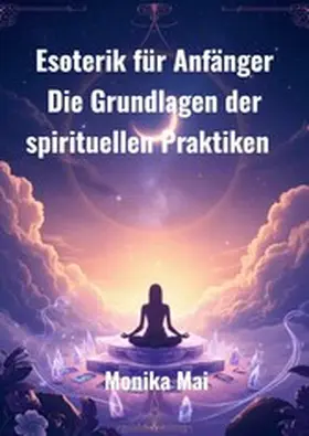 Mai |  Esoterik für Anfänger | eBook | Sack Fachmedien